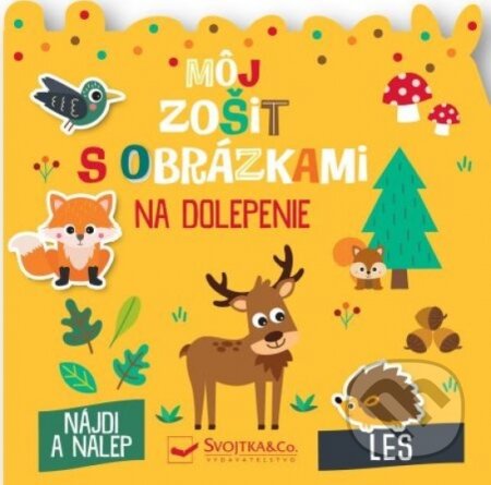 Kniha: Les - môj zošit s obrázkami na dolepenie (Svojtka&Co.). Svojtka&Co., 2023 Kniha: Les - môj zošit s obrázkami na dolepenie (Svojtka&Co.). Svojtka&Co., 2023