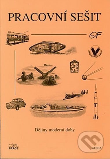 Kniha: Dějiny moderní doby (pracovní sešit) (Milena Sedlmayerová). Práce, 2001 Kniha: Dějiny moderní doby (pracovní sešit) (Milena Sedlmayerová). Práce, 2001
