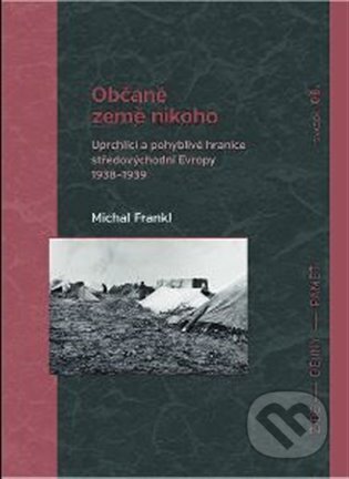 Kniha: Občané země nikoho (Michal Frankl). Nakladatelství Lidové noviny, 2023 Kniha: Občané země nikoho (Michal Frankl). Nakladatelství Lidové noviny, 2023