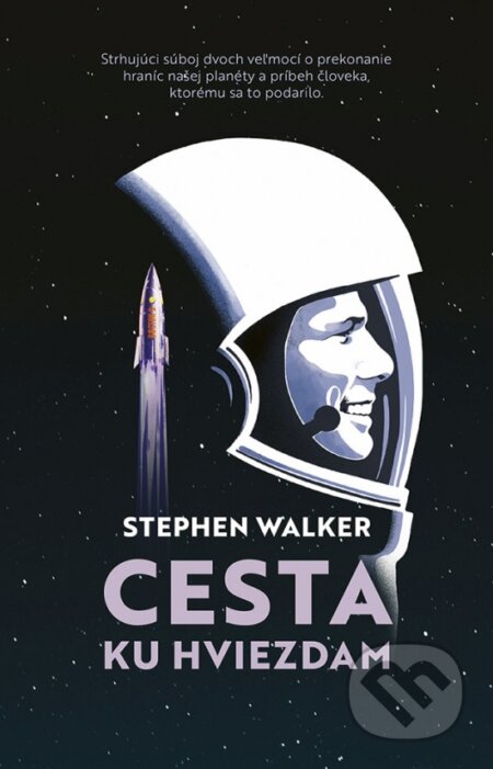Kniha: Cesta ku hviezdam (Stephen Walker). Ikar, 2023 Kniha: Cesta ku hviezdam (Stephen Walker). Ikar, 2023