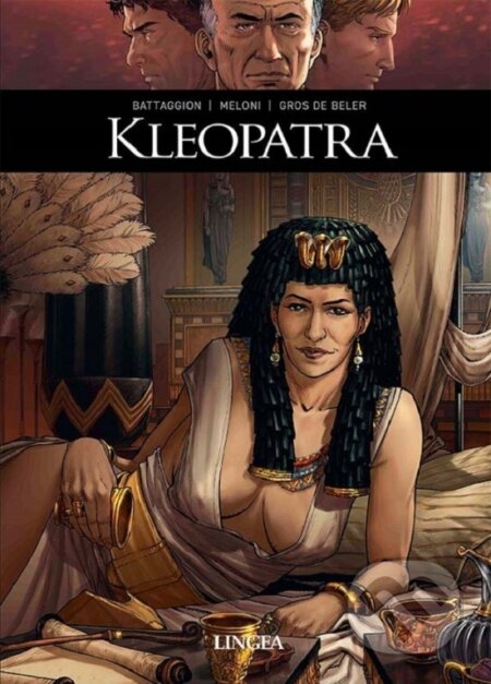 Kniha: Kleopatra (A. Gros de Beler, A. Meloni a V. Battaggion). Lingea, 2023 Kniha: Kleopatra (A. Gros de Beler, A. Meloni a V. Battaggion). Lingea, 2023