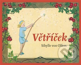 Kniha: Větříček (Sibylle von Olfers). Malvern, 2023 Kniha: Větříček (Sibylle von Olfers). Malvern, 2023