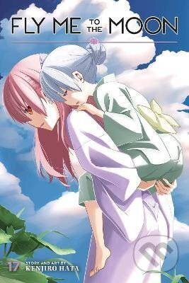 Kniha: Fly Me to the Moon 17 (Kendžiro Hata). Viz Media, 2023 Kniha: Fly Me to the Moon 17 (Kendžiro Hata). Viz Media, 2023