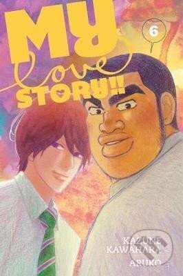 Kniha: My Love Story!!, Vol. 6 (Kazune Kawahara). Viz Media, 2015 Kniha: My Love Story!!, Vol. 6 (Kazune Kawahara). Viz Media, 2015