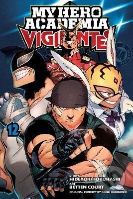 Kniha: My Hero Academia: Vigilantes 12 (Kóhei Horikoši). Viz Media, 2022 Kniha: My Hero Academia: Vigilantes 12 (Kóhei Horikoši). Viz Media, 2022