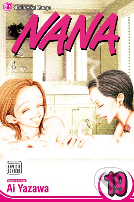 Kniha: Nana, Vol. 19 (Ai Yazawa). Viz Media, 2009 Kniha: Nana, Vol. 19 (Ai Yazawa). Viz Media, 2009