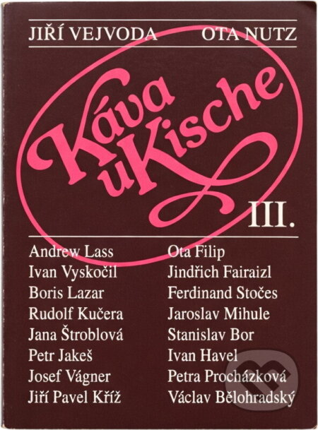 Kniha: Káva u Kische (Jiří Vejvoda a Ota Nutz). Radioservis, 1993 Kniha: Káva u Kische (Jiří Vejvoda a Ota Nutz). Radioservis, 1993