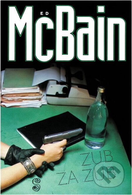 Kniha: Zub za zub : příběh z 87. policejního revíru (Ed McBain). Český spisovatel, 1993 Kniha: Zub za zub : příběh z 87. policejního revíru (Ed McBain). Český spisovatel, 1993