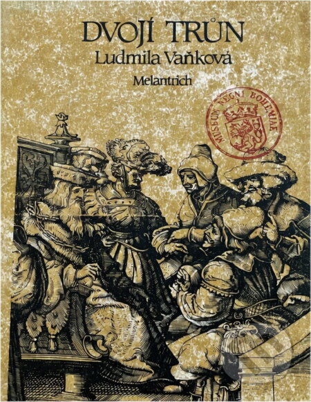 Kniha: Dvojí trůn : druhý díl trilogie (Ludmila Vaňková). Melantrich, 1989 Kniha: Dvojí trůn : druhý díl trilogie (Ludmila Vaňková). Melantrich, 1989