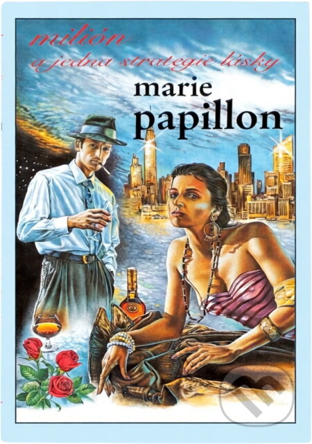 Kniha: Milión a jedna strategie lásky (Marie Papillon). Návrat, 1994 Kniha: Milión a jedna strategie lásky (Marie Papillon). Návrat, 1994