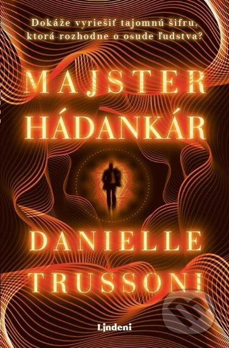 E-kniha: Majster hádankár (Danielle Trussoni). Lindeni, 2023 E-kniha: Majster hádankár (Danielle Trussoni). Lindeni, 2023