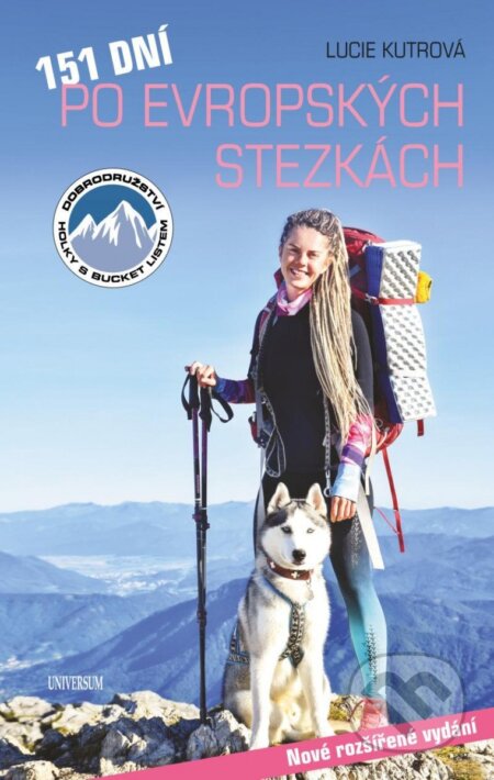 Kniha: 151 dní po evropských stezkách (Lucie Kutrová). Universum, 2023 Kniha: 151 dní po evropských stezkách (Lucie Kutrová). Universum, 2023