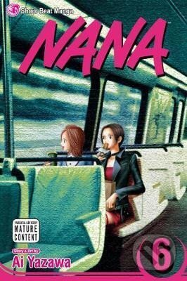 Kniha: Nana, Vol. 6 (Ai Yazawa). Viz Media, 2008 Kniha: Nana, Vol. 6 (Ai Yazawa). Viz Media, 2008