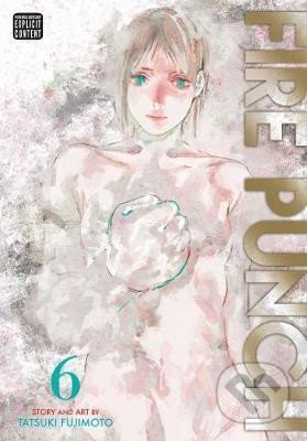 Kniha: Fire Punch 6 (Tatsuki Fujimoto). Viz Media, 2019 Kniha: Fire Punch 6 (Tatsuki Fujimoto). Viz Media, 2019