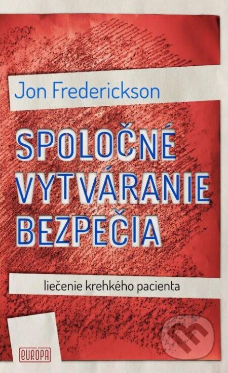 Kniha: Spoločné vytváranie bezpečia (Jon Frederickson). Európa, 2023 Kniha: Spoločné vytváranie bezpečia (Jon Frederickson). Európa, 2023
