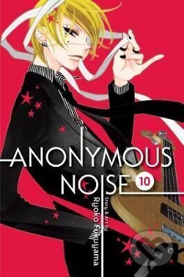 Kniha: Anonymous Noise 10 (Ryoko Fukuyama). Viz Media, 2018 Kniha: Anonymous Noise 10 (Ryoko Fukuyama). Viz Media, 2018
