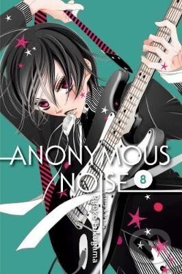 Kniha: Anonymous Noise 8 (Ryoko Fukuyama). Viz Media, 2018 Kniha: Anonymous Noise 8 (Ryoko Fukuyama). Viz Media, 2018