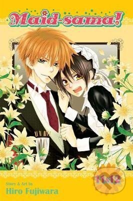 Kniha: Maid-sama! (2-in-1 Edition), Vol. 6: Includes Vols. 11 & 12 (Hiro Fujiwara). Viz Media, 2016 Kniha: Maid-sama! (2-in-1 Edition), Vol. 6: Includes Vols. 11 & 12 (Hiro Fujiwara). Viz Media, 2016