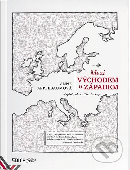 Kniha: Mezi Východem a Západem (Anne Applebaum). Občanské sdružení PANT, 2015 Kniha: Mezi Východem a Západem (Anne Applebaum). Občanské sdružení PANT, 2015