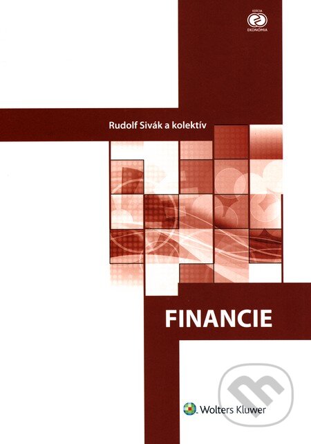 Kniha: Financie (Rudolf Sivák a kolektív). Wolters Kluwer, 2015 Kniha: Financie (Rudolf Sivák a kolektív). Wolters Kluwer, 2015
