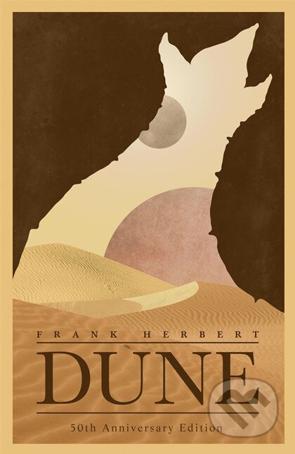 Kniha: Dune (Frank Herbert). Hodder and Stoughton, 2015 Kniha: Dune (Frank Herbert). Hodder and Stoughton, 2015