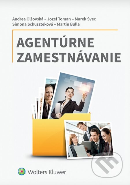 Kniha: Agentúrne zamestnávanie (Andrea Olšovská, Jozef Toman, Marek Švec, Martin Bulla a Simona Schuszteková). Wolters Kluwer, 2015 Kniha: Agentúrne zamestnávanie (Andrea Olšovská, Jozef Toman, Marek Švec, Martin Bulla a Simona Schuszteková). Wolters Kluwer, 2015