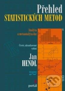 Kniha: Přehled statistických metod (Jan Hendl). Portál, 2015 Kniha: Přehled statistických metod (Jan Hendl). Portál, 2015