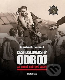 Československý odboj za druhé světové války - František Emmert, Mladá fronta, 2015