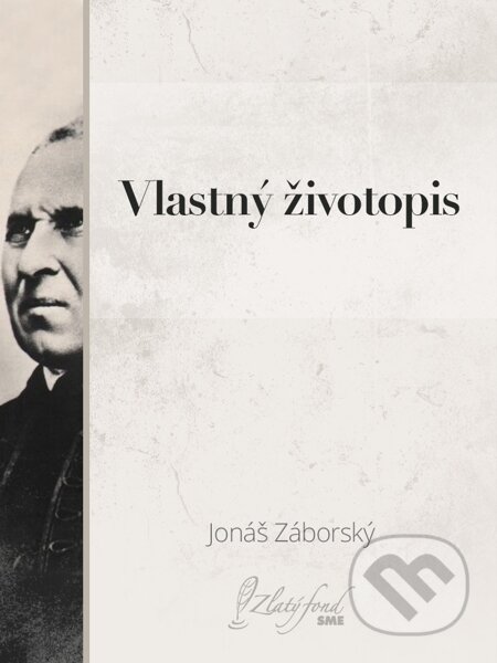 E-kniha: Vlastný životopis (Jonáš Záborský). Petit Press E-kniha: Vlastný životopis (Jonáš Záborský). Petit Press