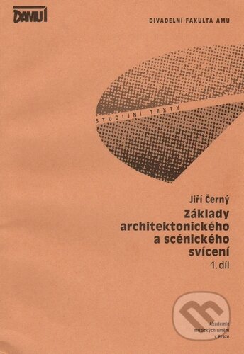 Kniha: Základy architektonického a scénického svícení (Jiří Černý). Akademie múzických umění, 2002 Kniha: Základy architektonického a scénického svícení (Jiří Černý). Akademie múzických umění, 2002