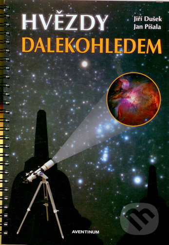 Kniha: Hvězdy dalekohledem (Jiří Dušek a Jan Píšala). Aventinum, 2015 Kniha: Hvězdy dalekohledem (Jiří Dušek a Jan Píšala). Aventinum, 2015