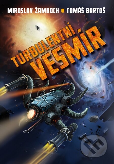 E-kniha: Turbulentní vesmír (Miroslav Žamboch a Tomáš Bartoš). Triton, 2015 E-kniha: Turbulentní vesmír (Miroslav Žamboch a Tomáš Bartoš). Triton, 2015