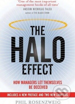 Kniha: Halo Effect (Phil Rosenzweig). Simon & Schuster, 2014 Kniha: Halo Effect (Phil Rosenzweig). Simon & Schuster, 2014