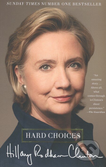 Kniha: Hard Choices (Hillary Rodham Clinton). Simon & Schuster, 2015 Kniha: Hard Choices (Hillary Rodham Clinton). Simon & Schuster, 2015