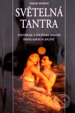 Kniha: Světelná tantra (Oskar Hodosi). Pragma, 2015 Kniha: Světelná tantra (Oskar Hodosi). Pragma, 2015