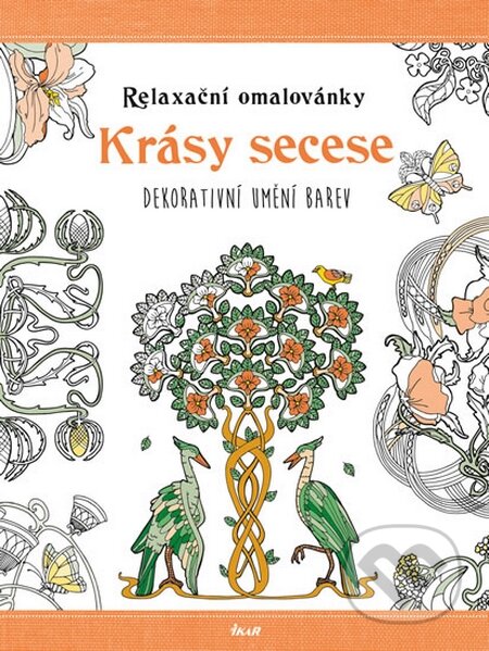 Kniha: Relaxační omalovánky: Krásy secese (Ikar CZ). Ikar CZ, 2015 Kniha: Relaxační omalovánky: Krásy secese (Ikar CZ). Ikar CZ, 2015