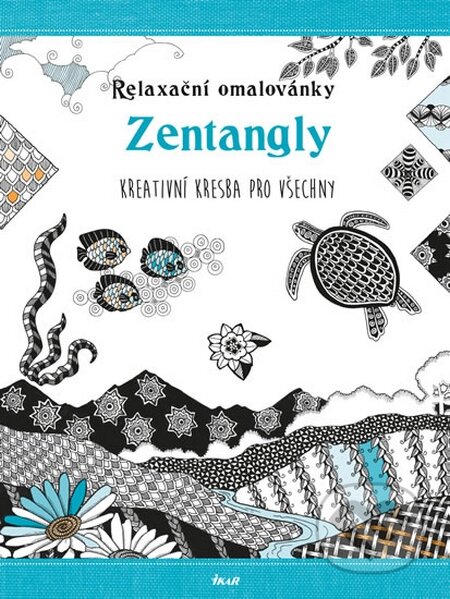 Kniha: Relaxační omalovánky: Zentangly (Ikar CZ). Ikar CZ, 2015 Kniha: Relaxační omalovánky: Zentangly (Ikar CZ). Ikar CZ, 2015