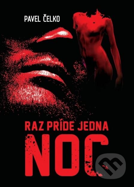 Kniha: Raz príde jedna noc (Pavel Čelko). Matica slovenská, 2015 Kniha: Raz príde jedna noc (Pavel Čelko). Matica slovenská, 2015
