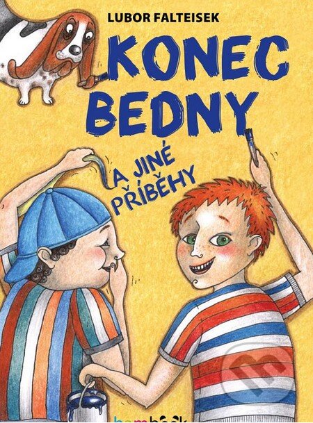 Kniha: Konec Bedny a jiné příběhy (Lubor Falteisek). Grada, 2015 Kniha: Konec Bedny a jiné příběhy (Lubor Falteisek). Grada, 2015