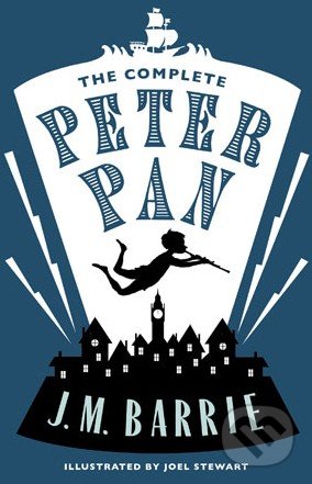 The Complete Peter Pan - James Matthew Barrie, Alma Books, 2015