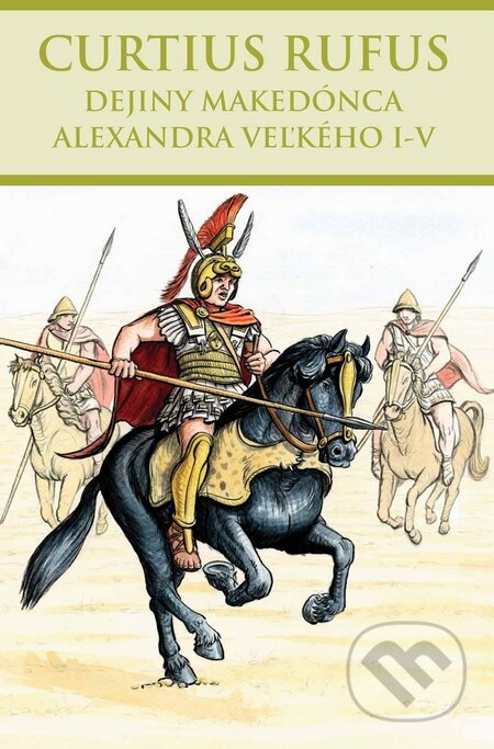 Kniha: Dejiny Makedónca Alexandra Veľkého I-V (Curtius Rufus). Thetis, 2015 Kniha: Dejiny Makedónca Alexandra Veľkého I-V (Curtius Rufus). Thetis, 2015