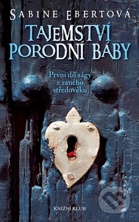 Kniha: Tajemství porodní báby (Sabine Ebert), 2016 Kniha: Tajemství porodní báby (Sabine Ebert), 2016