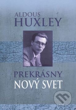 Kniha: Prekrásny nový svet (Aldous Huxley), 2015 Kniha: Prekrásny nový svet (Aldous Huxley), 2015