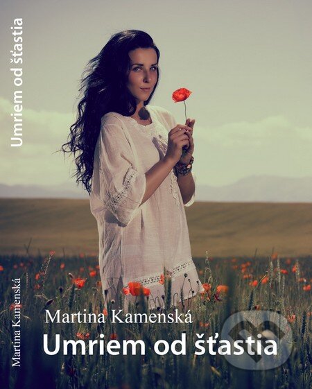 Kniha: Umriem od šťastia (Martina Kamenská a Peter ERZVO Zvonár). ERZVO, 2014 Kniha: Umriem od šťastia (Martina Kamenská a Peter ERZVO Zvonár). ERZVO, 2014
