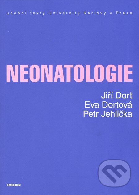 Neonatologie - Jiří Dort,  Eva Dortová, Univerzita Karlova v Praze, 2015