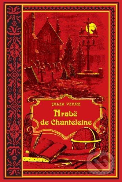 Kniha: Hrabě de Chanteleine (Jules Verne). Nakladatelství Josef Vybíral, 2015 Kniha: Hrabě de Chanteleine (Jules Verne). Nakladatelství Josef Vybíral, 2015