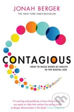 Kniha: Contagious (Jonah Berger). Simon & Schuster, 2014 Kniha: Contagious (Jonah Berger). Simon & Schuster, 2014