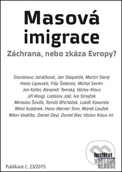 Kniha: Masová imigrace (CEP). CEP, 2016 Kniha: Masová imigrace (CEP). CEP, 2016