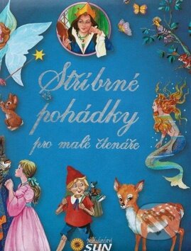 Kniha: Stříbrné pohádky pro malé čtenáře (SUN). SUN, 2015 Kniha: Stříbrné pohádky pro malé čtenáře (SUN). SUN, 2015