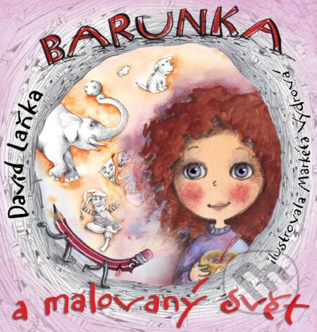 Kniha: Barunka a malovaný svět (David Laňka). No Limits, 2015 Kniha: Barunka a malovaný svět (David Laňka). No Limits, 2015